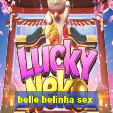 belle belinha sex